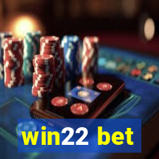 win22 bet